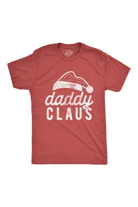 Mens Daddy Claus T Shirt Funny Christmas Party Father Santa Claus Graphic Tee Graphic Tees