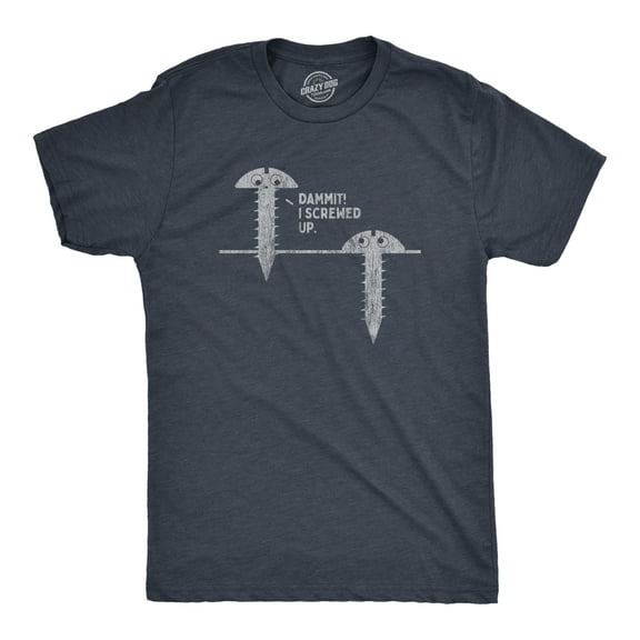 Mens Damnit I Screwed Up T Shirt Funny Tools Handy Home Improvement Graphic Novelty Tee Graphic Tees