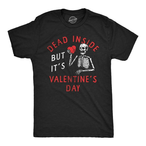 Mens Dead Inside But Its Valentines Day T Shirt Funny Depressed Skeleton Joke Tee for Guys Graphic Tees