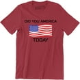 thumbnail image 1 of Mens Did You America Today? Funny USA Patriotic Party Murica T-Shirt, 1 of 4