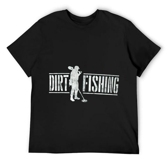 Mens Dirt Fishing - Metal Detecting Treasure Hunting Detectorist T-Shirt Black 3X-Large
