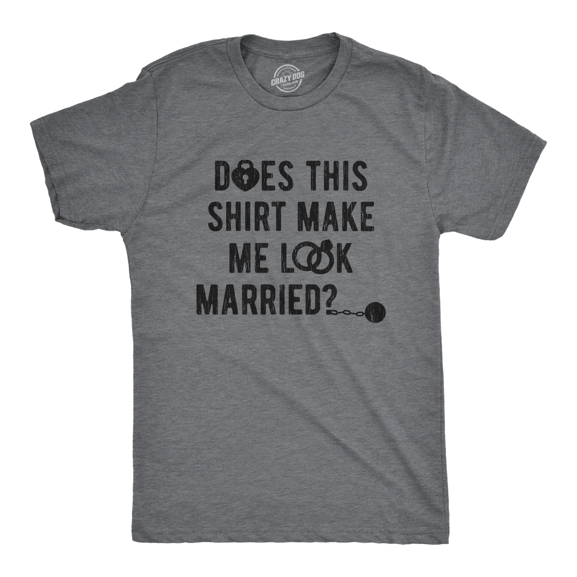 Mens Does This Shirt Make Me Look Married T Shirt Bachelor Party Gift mens-does-this-shirt-make-me-look-married-t-shirt-bachelor-party-gift