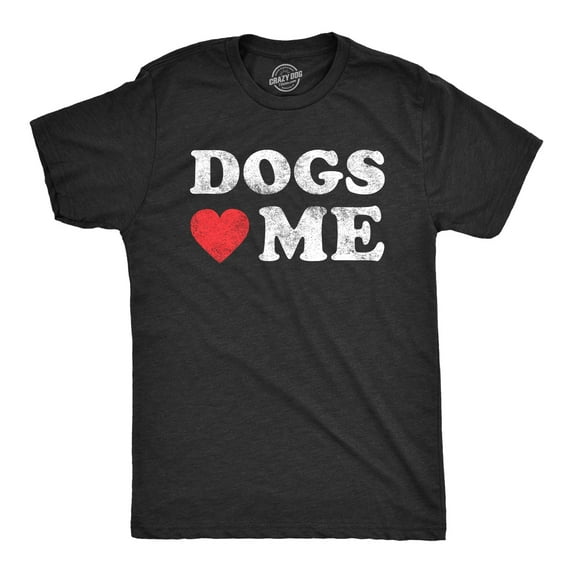 Mens Dogs Love Me T Shirt Funny Pet Owner Sarcastic Dog Dad New Puppy Tee Graphic Tees
