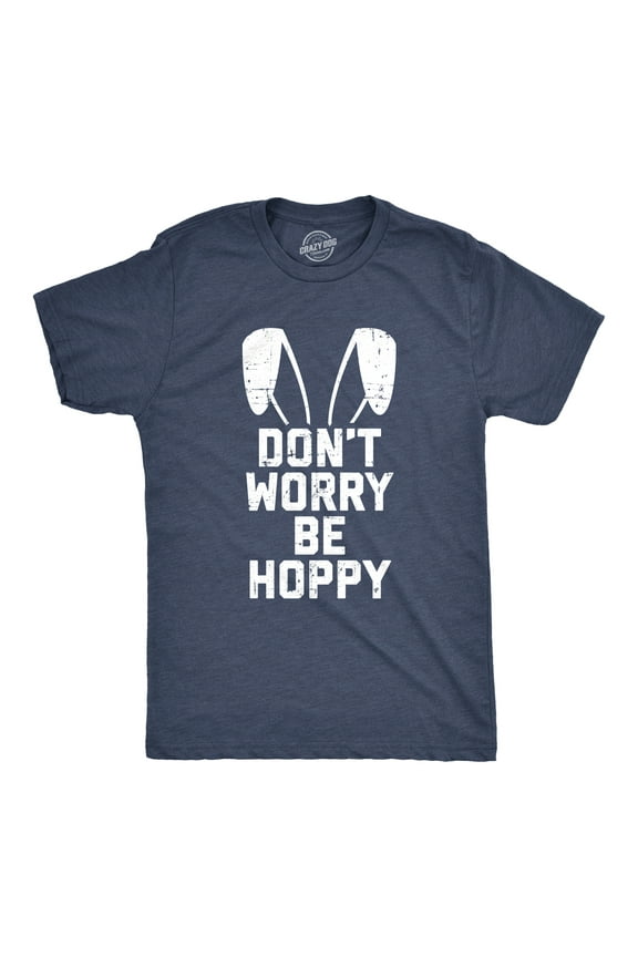 Mens Don't Worry Be Hoppy T Shirt Funny Easter Bunny Tee Graphic Tees