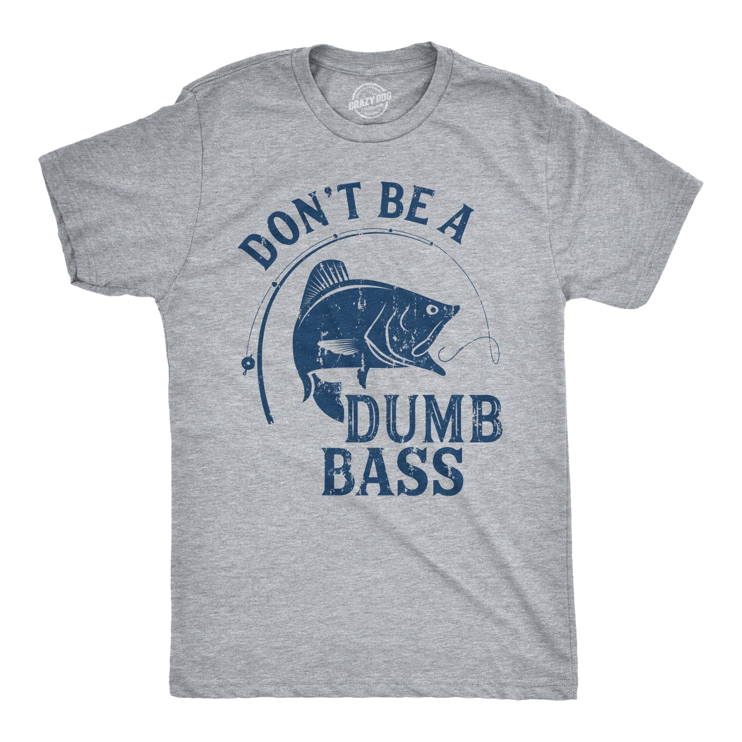  Funny Fishing quote Don´t be a dumb Bass T-Shirt