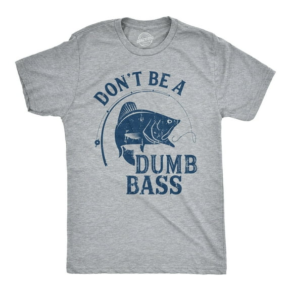 Mens Dont Be A Dumb Bass T shirt Funny Fishing Tee Gift for Fisherman Graphic Graphic Tees