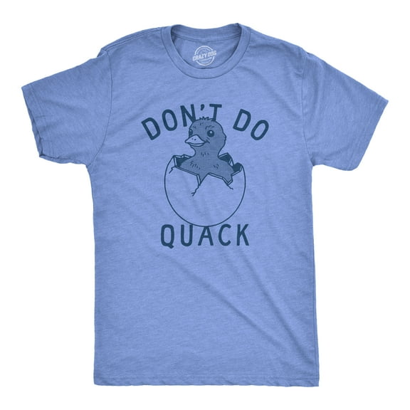 Mens Dont Do Quack T Shirt Funny Cute Hatched Baby Duck Joke Tee for Guys Graphic Tees