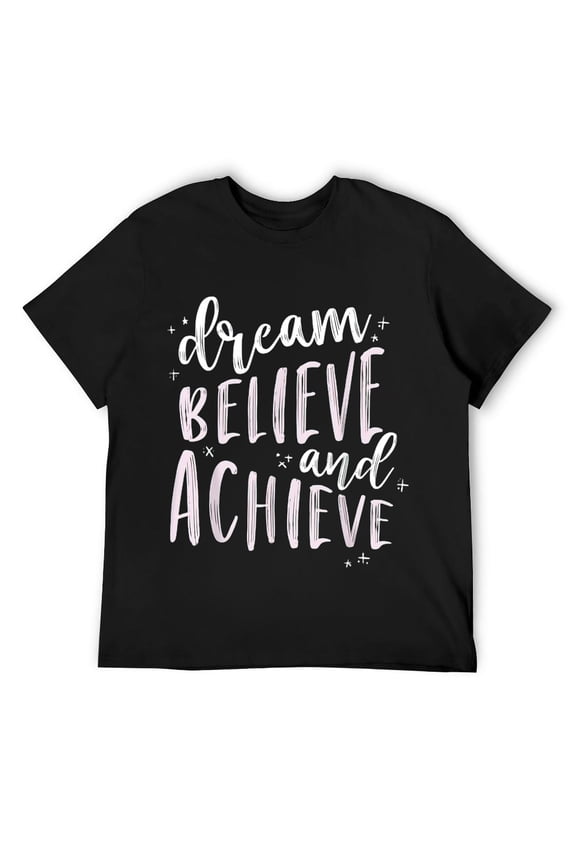 Mens Dream Believe And Achieve T-Shirt Black