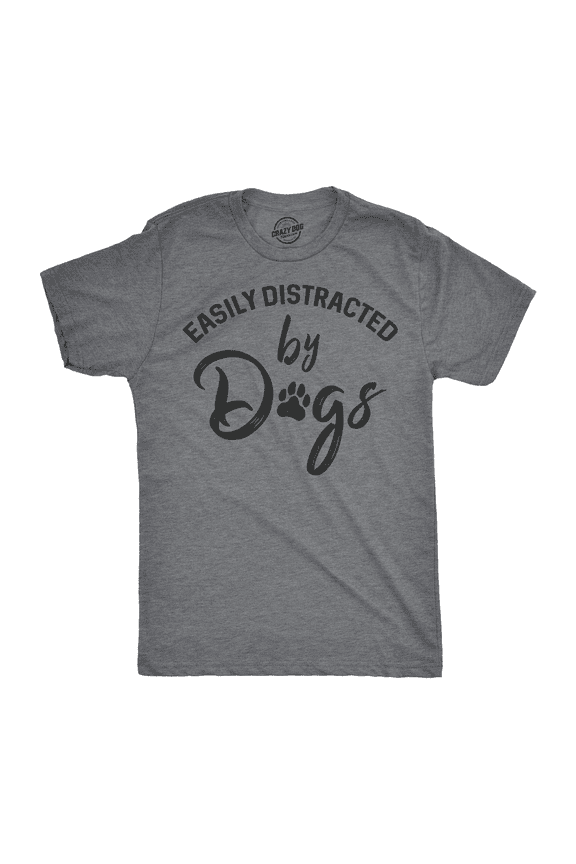 Mens Easily Distracted By Dogs T Shirt Funny Pet Puppy Tee for Guys Graphic Tees
