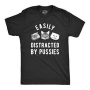 Mens Easily Distracted By Pussies Tshirt Funny Sarcastic Offensive Cat Kitten Graphic Novelty Tee For Guys Graphic Tees