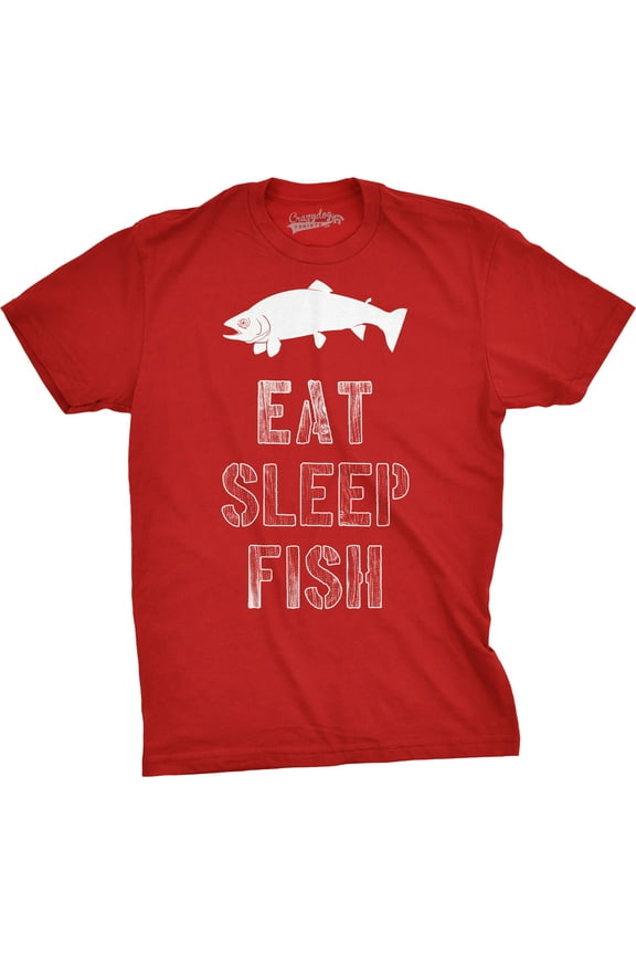 Mens Eat Sleep Fish T Shirt Funny Sarcastic Novelty Fishing Lover Gift for Dad Graphic Tees