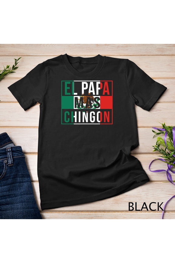Mens El Papa Mas Chingon Best Mexican Dad T-Shirt