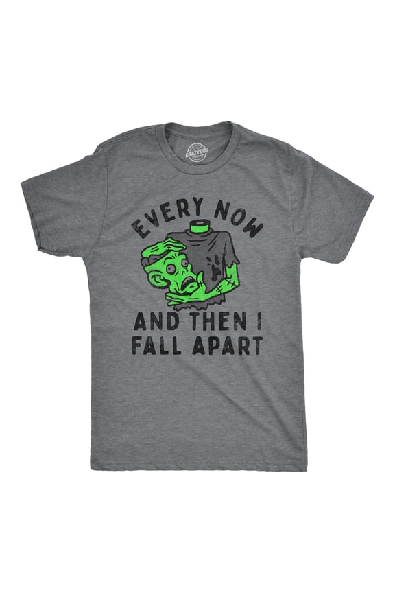 Mens Every Now and Then I Fall Apart T Shirt Funny Halloween Zombie Undead Joke Tee for Guys Graphic Tees