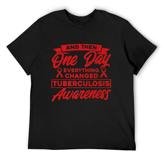 Mens Everything Changed Tuberculosis Awareness T-Shirt Black 2X-Large