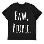 Mens Eww People Socially Awkward T-Shirt Black Small