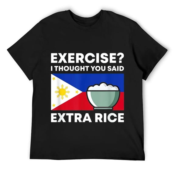 Mens Exercise I Thought You Said Extra Rice Funny Filipino Pinoy T-Shirt Black