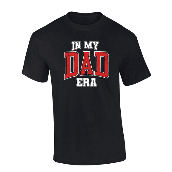 Mens Father's Day Funny In My Dad Era Humorous Mens Short Sleeve T-Shirt-Black-5X-large