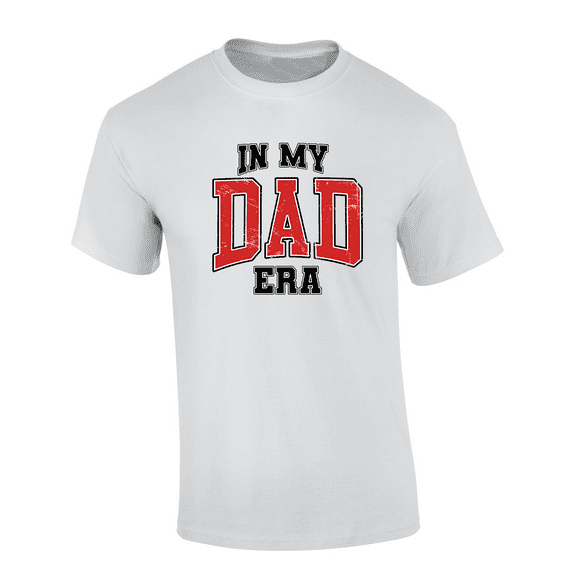 Mens Father's Day Funny In My Dad Era Humorous Mens Short Sleeve T-Shirt-White-4X-Large