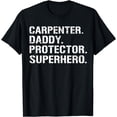 thumbnail image 1 of Mens Fathers Day Gift Carpenter Daddy Protector Superhero T-Shirt, 1 of 4