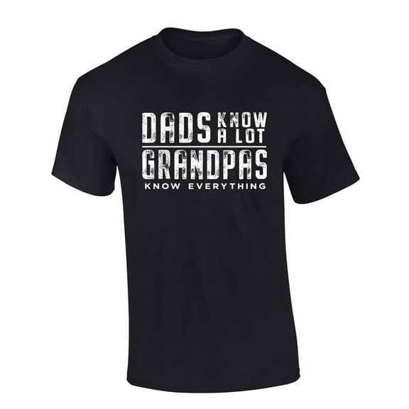 Mens Fathers Day Tshirt Dads Know A Lot Grandpas Know Everything Funny Short Sleeve T-shirt-Black-xl