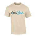 thumbnail image 1 of Mens Fathers Day Tshirt Only Dads Funny Onlydads Short Sleeve T-shirt-Sand-xxxl, 1 of 1