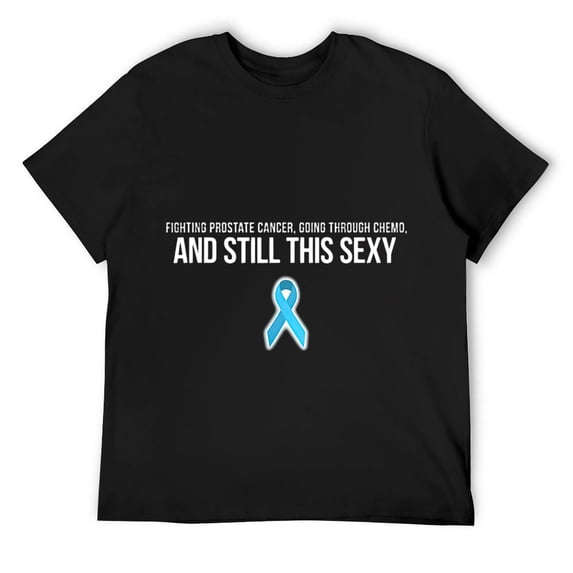 Mens Fighting Prostate Cancer Fighter Chemo Funny Quote Awareness T-Shirt Black
