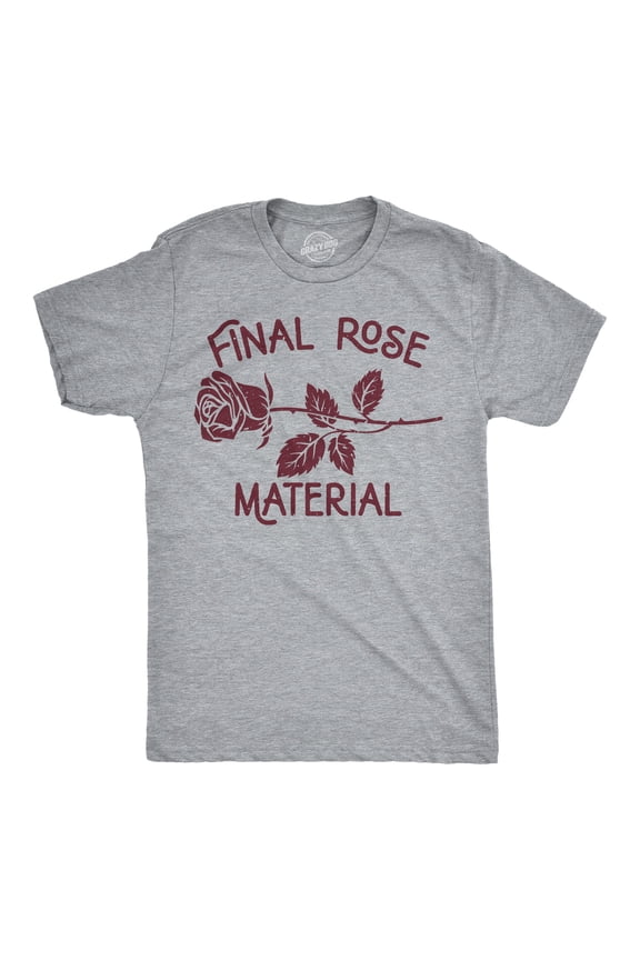 Mens Final Rose Material T Shirt Funny Valentines Day Beautiful Roses Tee for Guys Graphic Tees