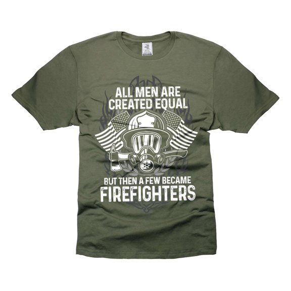 Mens Firefighter T-shirt Firefighter Funny Saying T-Shirt Firefighter Gift Ideas Shirt For Men (Large Military Green)