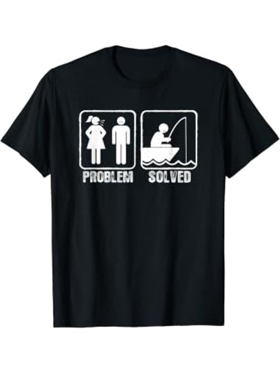 Mens Fishermen Yelling Wife Problem Solved - Fishing T-Shirt