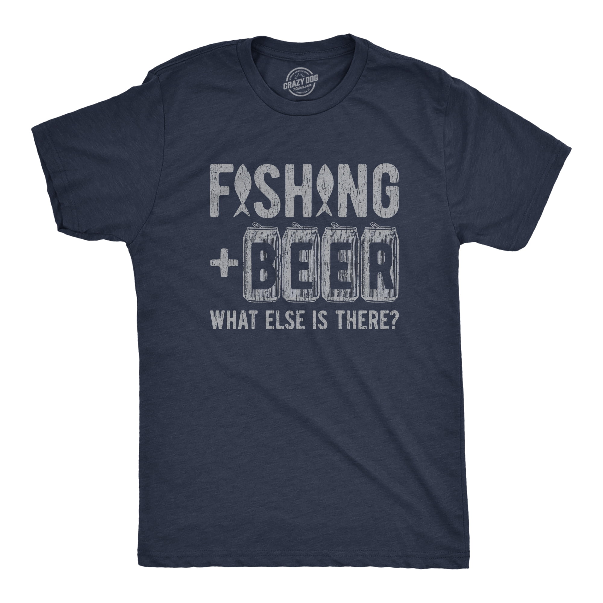 Mens Fishing And Beer What Else Is There T shirt Funny Father's Day  Fisherman Graphic Tees 
