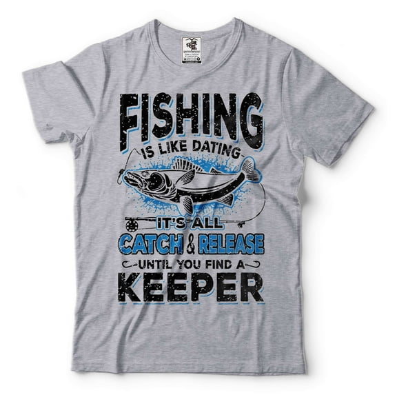Mens Fishing Shirt Funny Fishing Tee Fishing Is Like Dating T-Shirt Fisherman Gifts Fishing Shirt (Large Grey)