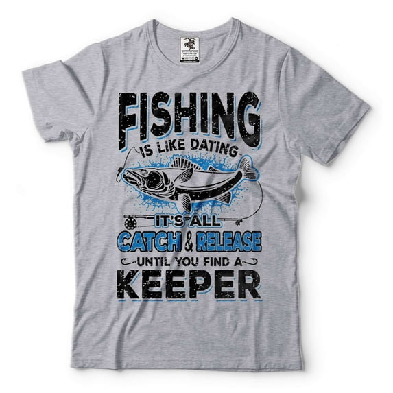 Mens Fishing Shirt Funny Fishing Tee Fishing Is Like Dating T-Shirt Fisherman Gifts Fishing Shirt (Small Grey)