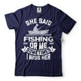 thumbnail image 1 of Mens Fishing Shirt Funny Fishing Tee Fishing Joke T-Shirt She Said Fishing Or Me Shirt Funny Gifts (Large Navy Blue), 1 of 6