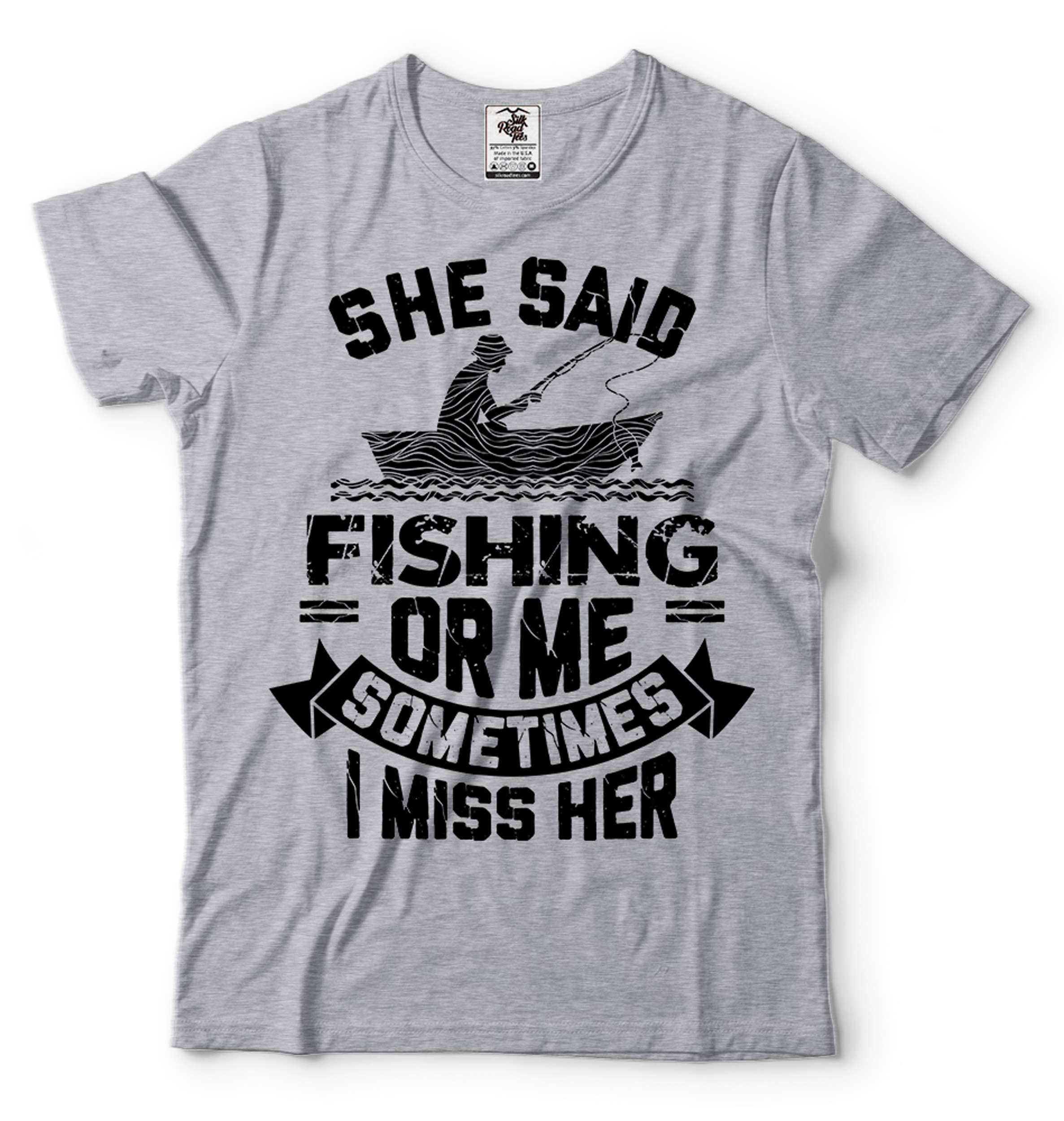 Mens Fishing Shirt Funny Fishing Tee Fishing Joke TShirt She Said — free download