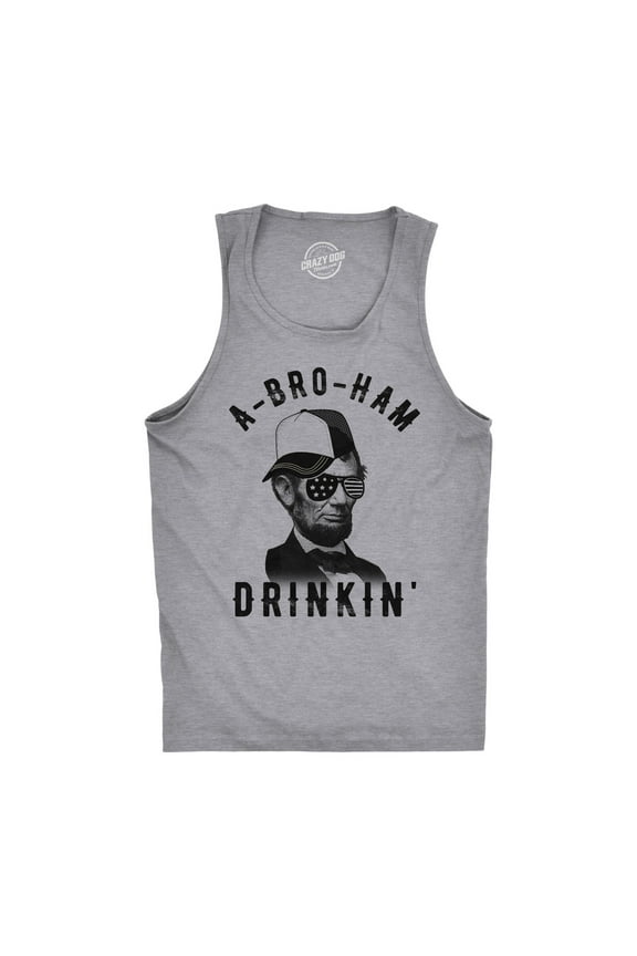 Mens Fitness Tank A-Bro-Ham Drinkin Funny Abe Lincoln Tanktop for Guys