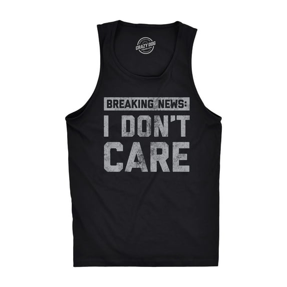 Mens Fitness Tank Breaking News I Don't Care Tanktop Funny Sarcastic Graphic Novelty Tank