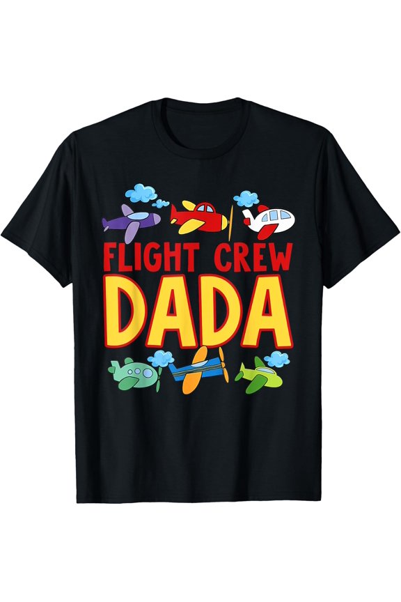 Mens Flight Crew Dada Airplane Dad Of The Birthday Boy Shirt Unisex S-5XL Hot Trending Shirt Birthday Gift