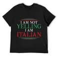 thumbnail image 1 of Mens Fun Italien Sarcastic Humor I I am not Yelling I am Italian T-Shirt Black, 1 of 5