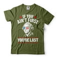 thumbnail image 1 of Mens Funny 4th Of July T-shirt If You Ain't First You're Last Shirt George Washington TShirt (Small Military Green), 1 of 6