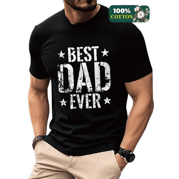 Mens Funny Best Dad Ever Cool Fathers Day Novelty Graphic T shirt Full Cotton Tees
