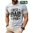 thumbnail image 1 of Mens Funny Best Dad Ever Cool Fathers Day Novelty Graphic T shirt Full Cotton Tees, 1 of 7