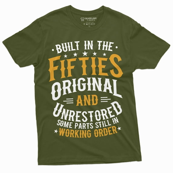Mens Funny Birthday Anniversary T-Shirt built in fifties Dad Papa Grandpa Tee Shirt (Large Military Green)
