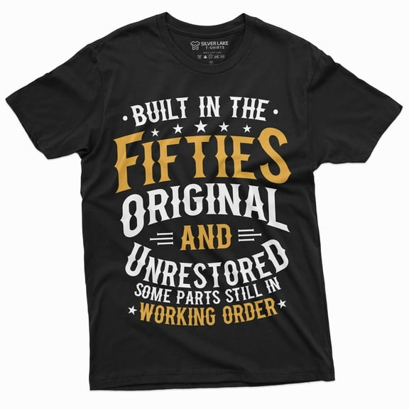 Mens Funny Birthday Anniversary T-Shirt built in fifties Dad Papa Grandpa Tee Shirt