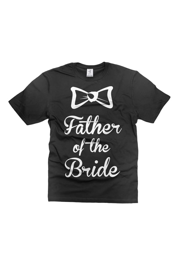 Mens Funny Bride Father T-shirt Father Of The Bride Shirt Bachelor Party Shirt Wedding Father Shirts (Medium Black)