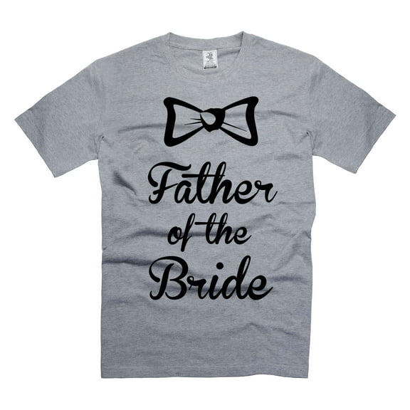 Mens Funny Bride Father T-shirt Father Of The Bride Shirt Bachelor Party Shirt Wedding Father Shirts (X-Large Grey)