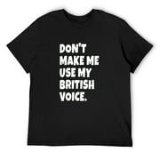Mens Funny British Accent United Kingdom Voice Girls Boys T-Shirt Black X-Large