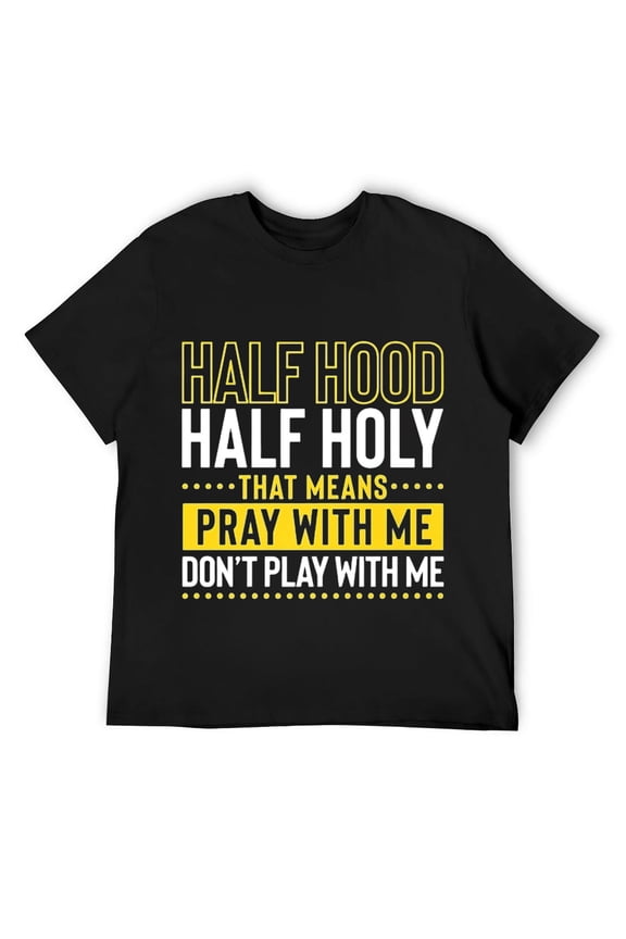 Mens Funny Christian Half Hood Half Holy Pray With Me Don't Play T-Shirt Black