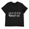thumbnail image 1 of Mens Funny Christmas I Can Get You on the Naughty List Short Sleeve T-Shirt Black, 1 of 5