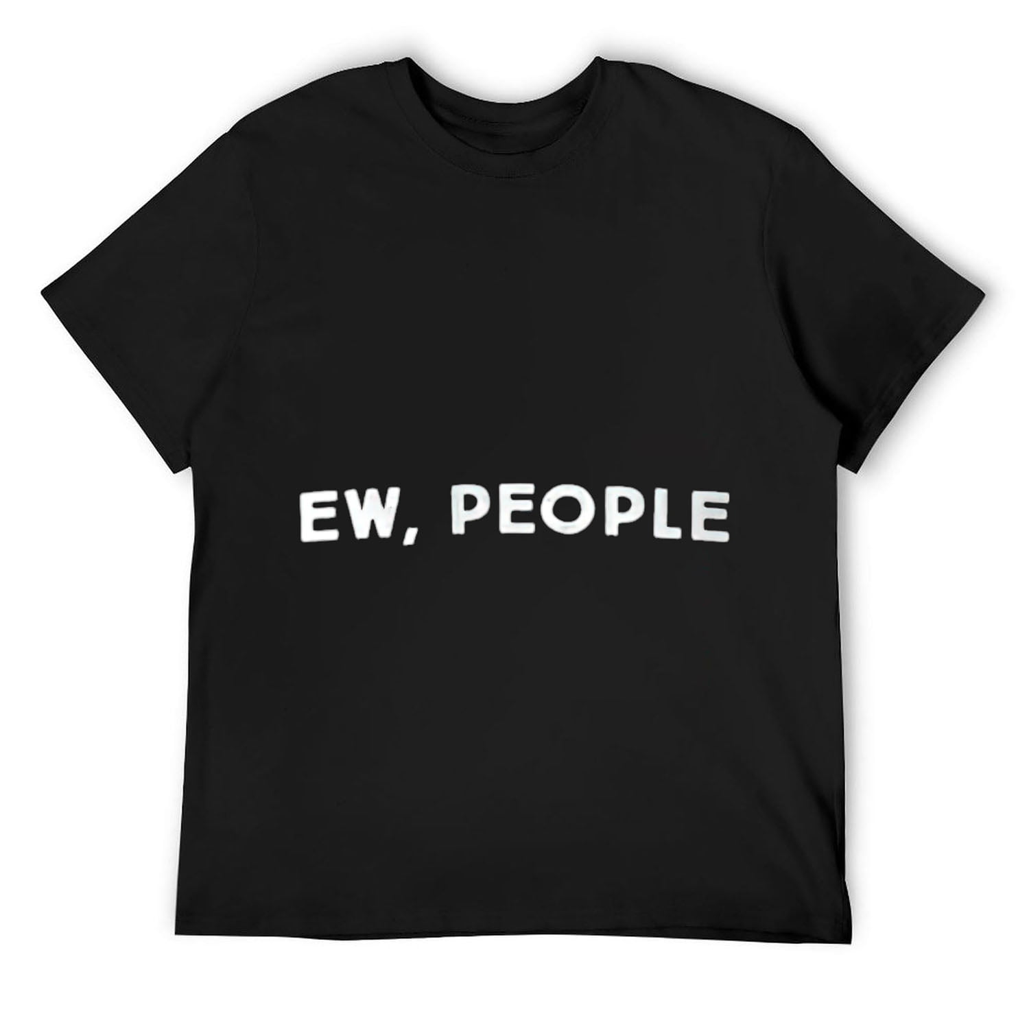 Mens Funny, Ew, People Joke Sarcastic for Family and friends T-Shirt ...