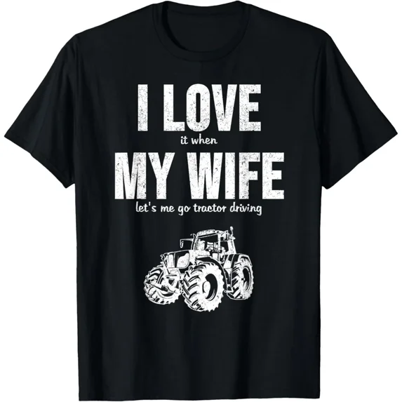 Mens Funny Farmer Saying I Love My Wife And My Tractor Husband Unisex T-Shirt up to Size 5XL